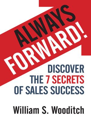 cover image of Always Forward!: Discover the 7 Secrets of Sales Success